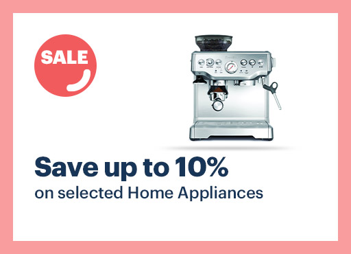 Save up to 10% on selected Home Appliances