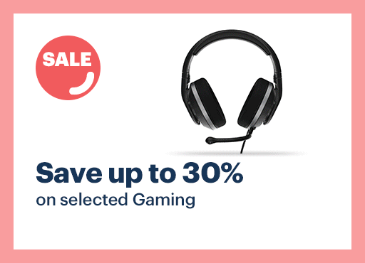 Save up to 30% on selected Gaming